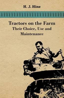 Libro Tractors On The Farm - Their Choice, Use And Mainte...