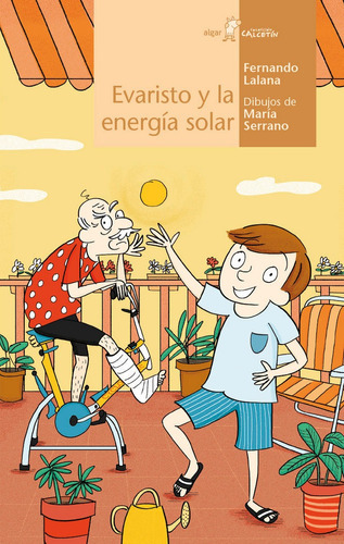 Evaristo Y La Energãâa Solar, De Fernando Lalana. Editorial Algar Editorial, Tapa Blanda En Español