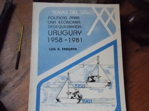 Políticas Para 1 Economía Desequilibrada Uruguay 1958/81