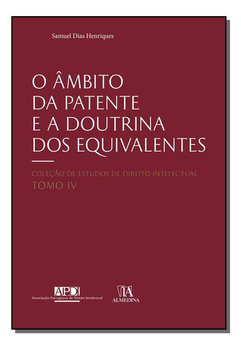 Ambito Da P. E A D. Dos Equivalentes, O - 01ed/19, De Henriques, Samuel Dias., Vol. Direito Comercial. Editora Almedina, Capa Mole Em Português, 20