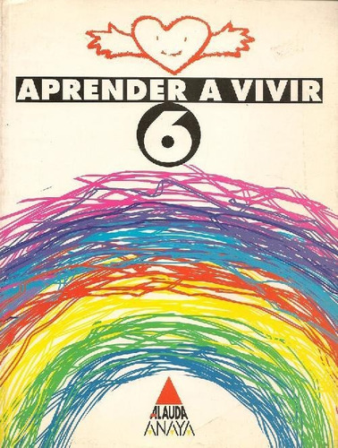 Libro Aprender A Vivir 6 : Educacion Primaria, 3 Ciclo De Ma