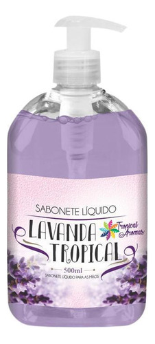 Sabonete Liquido Lavanda 500ml - Tropical Aromas