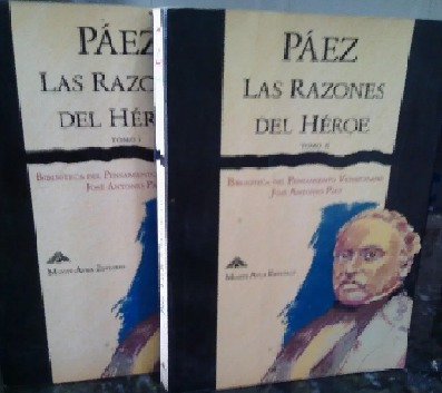 Paez Las Razones Del Heroe, Autobiografia Del General Paez