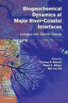 Comprar Biogeochemical Dynamics At Major River-coastal Interfaces...