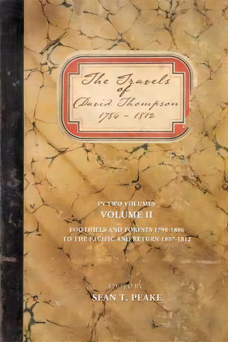 The Travels Of David Thompson 1784-1812, De Sean T Peake. Editorial Iuniverse, Tapa Dura En Inglés
