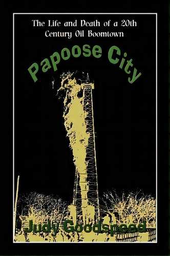 Papoose City, De Judy Goodspeed. Editorial Dragonfly Publishing Incorporated, Tapa Blanda En Inglés