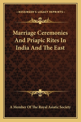 Libro Marriage Ceremonies And Priapic Rites In India And ...