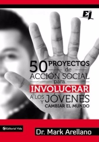 50 Proyectos De Acción Social Para Involucrar A Los Jóvenes