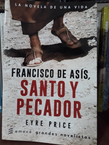 Francisco De Asís Santo Y Pecador - Eyre Price 