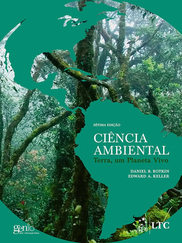 Ciência Ambiental - Terra, um Planeta Vivo, de Botkin. LTC - Livros Técnicos e Científicos Editora Ltda., capa mole em português, 2011