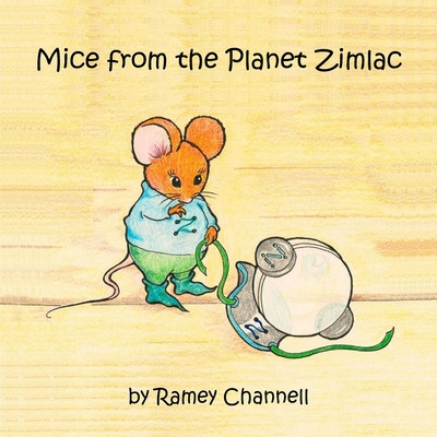 Libro Mice From The Planet Zimlac - Channell, Ramey