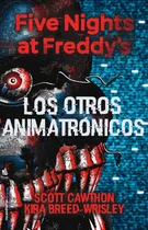 Comprar Five Nights At Freddys Los Otros Animatronicos