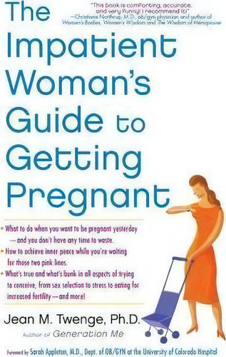 The Impatient Woman's Guide To Getting Pregnant, De Jean M., Phd Twenge., Vol. 1. Editorial Gardners, Tapa Blanda En Inglés, 2013
