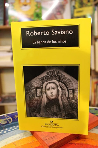 La Banda De Los Niños - Roberto Saviano