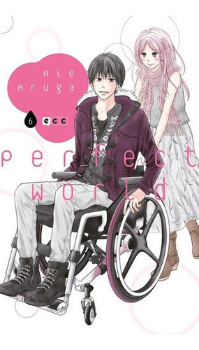 Perfect World  06 - Rie Aruga, De Rie Aruga. Editorial Ecc España En Español