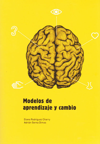 Modelos de aprendizaje y cambio: Modelos de aprendizaje y cambio, de Diana Rodriguez- Adrián Serna. Serie 9586318785, vol. 1. Editorial U. Santo Tomás, tapa blanda, edición 2015 en español, 2015