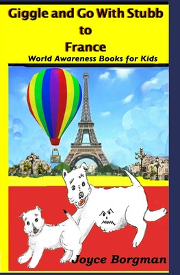Libro Giggle And Go With Stubb To France: World Awareness...