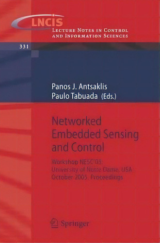 Networked Embedded Sensing And Control, De Panos J. Antsaklis. Editorial Springer Verlag Berlin Heidelberg Gmbh Co Kg, Tapa Blanda En Inglés