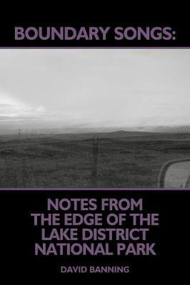 Libro Boundary Songs: Notes From The Edge Of The Lake Dis...