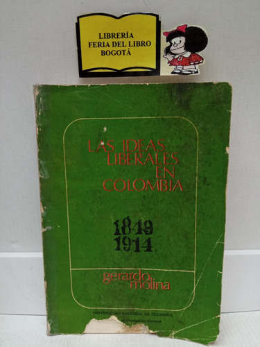 Las Ideas Liberales En Colombia - 1849 - 1914 - G Molina 