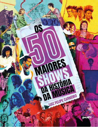 Libro 50 Maiores Shows Da Historia Da Musica Os De Carneiro