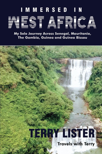 Libro: Immersed In West Africa: My Solo Journey Across The