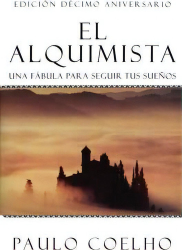 El Alquimista / The Alchemist, De Paulo Coelho. Editorial Harpercollins Publishers Inc, Tapa Blanda En Español