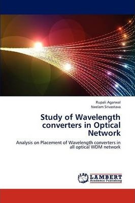 Libro Study Of Wavelength Converters In Optical Network -...