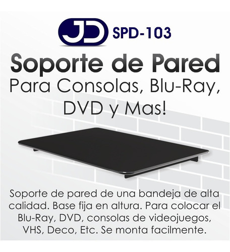 Soporte Repisa Pared Consolas, Dvd, Blu-ray, Etc, Jd Spd-103