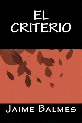 El Criterio, De Books, Onlyart. Editorial Createspace, Tapa Blanda En Español