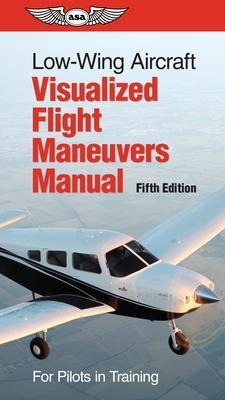 Libro Low-wing Aircraft Visualized Flight Maneuvers Manua...