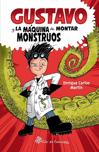 Libro: Gustavo Y Máquina Montar Monstruos (spanish Edit