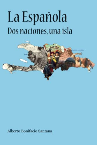 La Española Dos Naciones Una Isla
