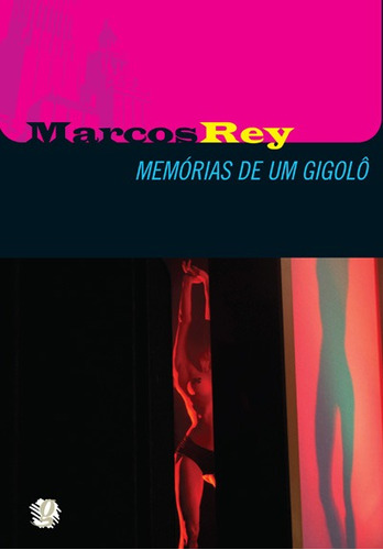 Memórias de um gigolô, de Rey, Marcos. Série Marcos Rey Editora Grupo Editorial Global, capa mole em português, 2011