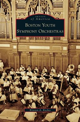 Libro Boston Youth Symphony Orchestras - Keches, Krysten A.