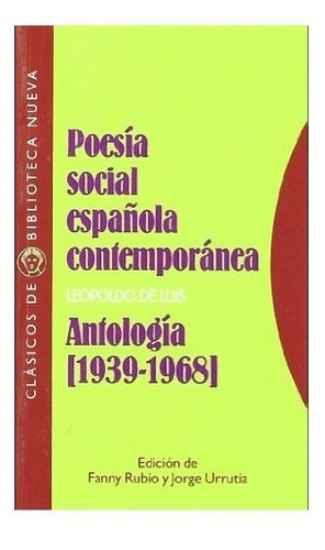 Poesía Social Española Contemporánea, De Leopoldo De Luis. Editorial Clásicos De Biblioteca Nueva En Español