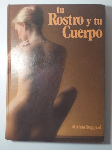 Libro Tu Rostro Y Tu Cuerpo - Miriam Stoppard #c3