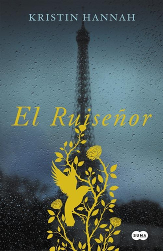 Libro: El Ruiseñor. Hannah, Kristin. Suma De Letras