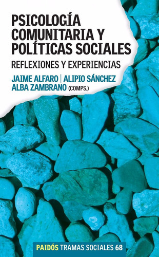 Psicología Comunitaria Y Políticas Sociales, De Alfaro/sanchez. Editorial Paidós En Español