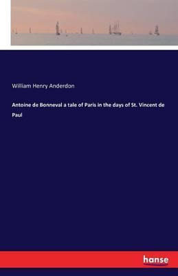 Libro Antoine De Bonneval A Tale Of Paris In The Days Of ...