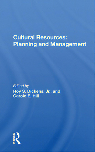Cultural Resources: Planning And Management, De Dickens, Jr.., Vol. 1. Editorial Routledge, Tapa Blanda En Inglés