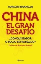 China - El Gran Desafío - Horacio Busanello - Planeta