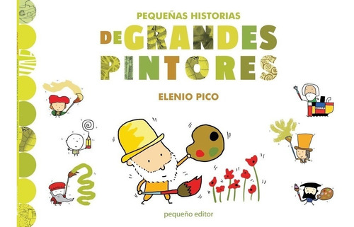 Pequeñas Historias De Grandes Pintores - Rustica - Pico