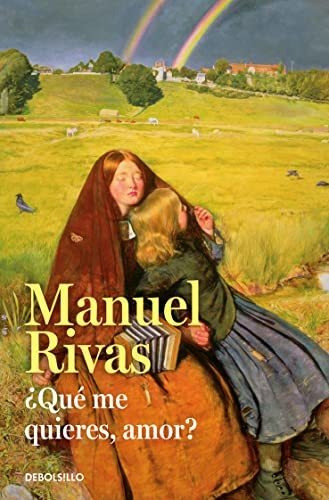 Manuel Rivas-qué Me Quieres, Amor (lengua De Las Mariposas)