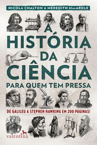 A História Da Ciência Para Quem Tem Pressa, De Chalton, Nicola. Editora Valentina, Capa Mole Em Português