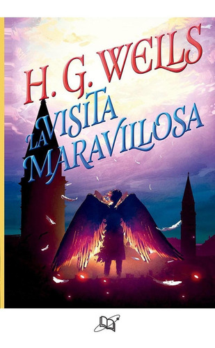 La Visita Maravillosa, De H.g. Wells. Editorial Universo De Libros, S.a. De C.v., Tapa Pasta Blanda, Edición 1 En Español, 2021