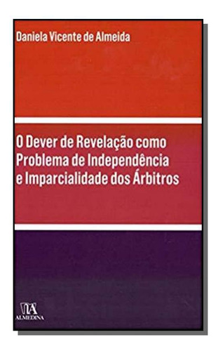 Dever R. C. P. I. Imparc. De Arbitros, O - 01ed/18, De Almeida De, Daniela Vicente. Editora Almedina, Capa Mole Em Português, 2021