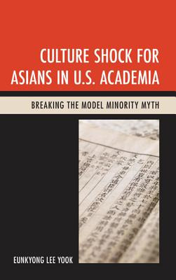 Libro Culture Shock For Asians In U.s. Academia: Breaking...