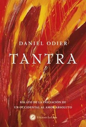 Tantra: Relato De La Iniciación De Un Occidental Al Amor Abs