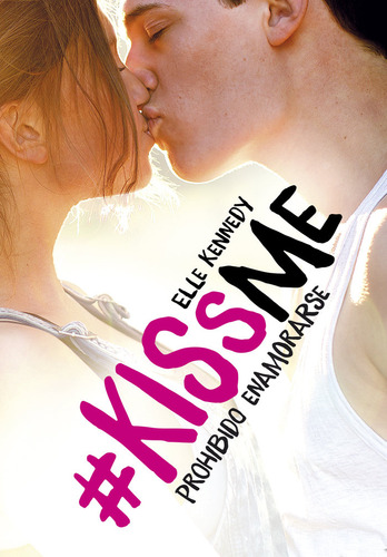 Libro Prohibido Enamorarse (#kissme 1)